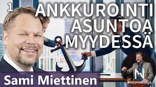 Thumbnail for podcast episode: Ankkurointi asuntoa myydessä Sami Miettinen #neuvottelija 1