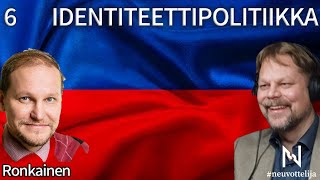 Thumbnail for podcast episode: Identiteettipolitiikka | Ronkainen | #neuvottelija 6