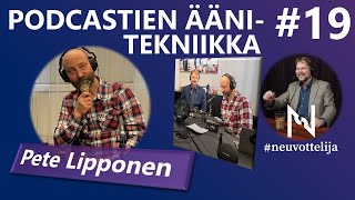 Thumbnail for podcast episode: Podcastien äänitekniikka Pete Lipponen - NORMALISOITU ÄÄNIDEMO #neuvottelija 19