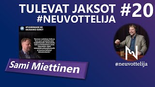 Thumbnail for podcast episode: #neuvottelijat haastatteluputki ja #puheenaihe Sami Miettinen #neuvottelija 20