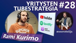 Thumbnail for podcast episode: #neuvottelija 28 - Yritysten Tubestrategia (Rami Kurimo)