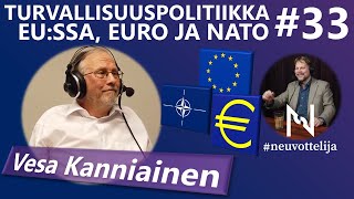 Thumbnail for podcast episode: #neuvottelija 33 - Turvallisuuspolitiikka EU:ssa, euro ja NATO (Vesa Kanniainen)