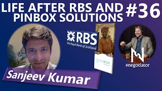Thumbnail for podcast episode: #negotiator 36 - Life after RBS and pinBox Solutions (Sanjeev Kumar)