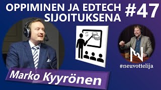 Thumbnail for podcast episode: #neuvottelija 47 - Oppiminen ja EdTech sijoituskohteena (Marko Kyyrönen)