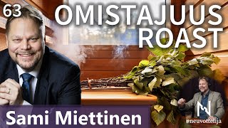 Thumbnail for podcast episode: Omistaminen Suomessa Sami Miettinen #neuvottelija 63 ROAST