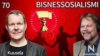 Thumbnail for podcast episode: Bisnessosialismi | Kuusela | #neuvottelija 70