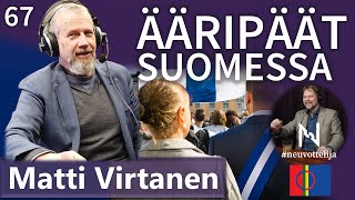 Thumbnail for podcast episode: Ääripäät Suomessa Matti Virtanen #neuvottelija 67