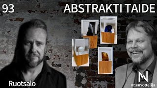 Thumbnail for podcast episode: Abstrakti taide | Ruotsalo | #neuvottelija 93