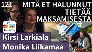 Thumbnail for podcast episode: Mitä et halunnut tietää maksamisesta Monika Liikamaa Kirsi Larkiala #neuvottelija 121