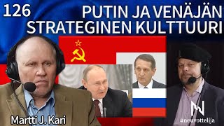 Thumbnail for podcast episode: Martti J. Kari | Putin ja Venäjän strateginen kulttuuri | #neuvottelija 126