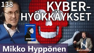 Thumbnail for podcast episode: Mikko Hyppönen Kyberhyökkäykset ja Internet #neuvottelija 138