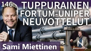 Thumbnail for podcast episode: Tuppurainen Fortum-Uniper neuvottelut Sami Miettinen #neuvottelija 146