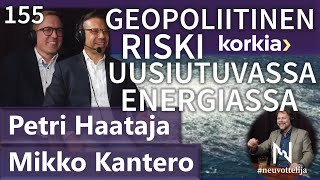 Thumbnail for podcast episode: Geopoliittinen riski uusiutuvissa - Kanada Mikko Kantero Petri Haataja #neuvottelija 155