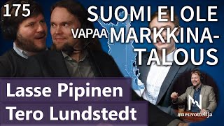 Thumbnail for podcast episode: Suomi ei ole vapaa markkinatalous Lasse Pipinen Tero Lundstedt #neuvottelija 175