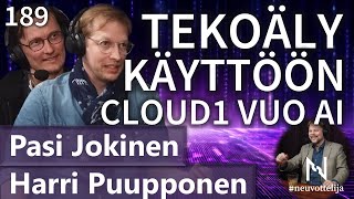 Thumbnail for podcast episode: Tekoäly käyttöön Cloud1 Vuo AI Harri Puupponen Pasi Jokinen #neuvottelija 189