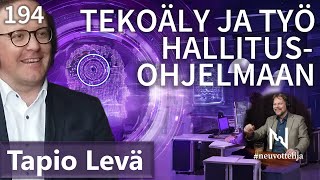 Thumbnail for podcast episode: Tekoäly ja työ hallitusohjelmaan Tapio Levä #neuvottelija 194