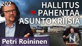 Thumbnail for podcast episode: Hallitus pahentaa asuntokriisiä Petri Roininen #neuvottelija 202