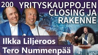 Thumbnail for podcast episode: Tero Nummenpää Ilkka Liljeroos Yrityskauppojen closing ja rakenne #neuvottelija 200