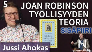 Thumbnail for podcast episode: Joan Robinson Työllisyyden teoria Jussi Ahokas #neuvottelija Sisäpiiri 5