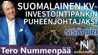 Thumbnail for podcast episode: Suomalaisena kv-investointipankin puheenjohtajaksi Tero Nummenpää  #neuvottelija Sisäpiiri 7