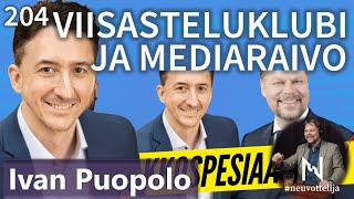 Thumbnail for podcast episode: Viisasteluklubi ja mediaraivo Ivan Puopolo #neuvottelija 204