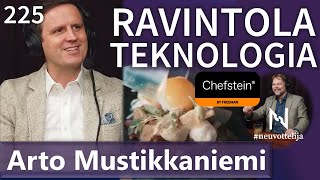 Thumbnail for podcast episode: Ravintolateknologia Arto Mustikkaniemi Chefstein #neuvottelija 225