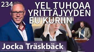 Thumbnail for podcast episode: YEL tuhoaa yrittäjyyden EU kuriin Jocka Träskbäck #neuvottelija 234