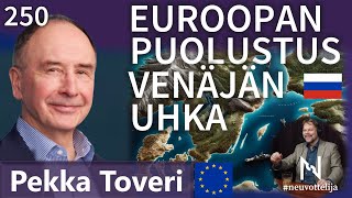 Thumbnail for podcast episode: Pekka Toveri Euroopan puolustus Venäjän uhka #neuvottelija 250