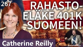Thumbnail for podcast episode: Rahastoeläke 401K Suomeen Catherine Reilly #neuvottelija 267
