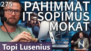Thumbnail for podcast episode: Pahimmat IT-sopimusmokat Topi Lusenius #neuvottelija 275