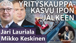 Thumbnail for podcast episode: Yrityskauppakasvu IPOn jälkeen Mikko Keskinen Jari Lauriala #neuvottelija 276