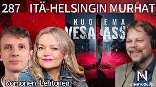 Thumbnail for podcast episode: Itä-Helsingin murhat | Komonen Lehtonen | #neuvottelija 287