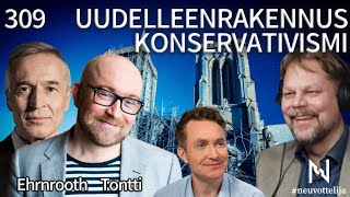 Thumbnail for podcast episode: Uudellenrakennettu konservativismi | Ehrnrooth Tontti | #neuvottelija 309