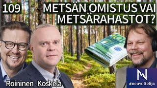Thumbnail for podcast episode: Metsän omistus vai metsärahasto | Koskela Roininen | #neuvottelija Sisäpiiri 109