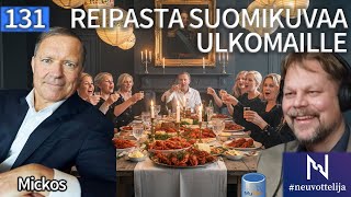Thumbnail for podcast episode: Reipasta Suomikuvaa ulkomaille | Mickos | #neuvottelija Sisäpiiri 131