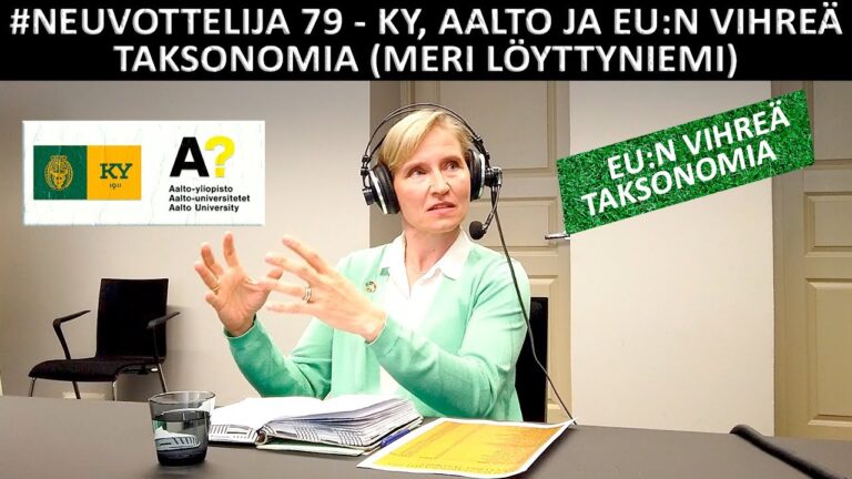 #neuvottelija 79 - KY, Aalto ja EU:n vihreä taksonomia (Meri Löyttyniemi)